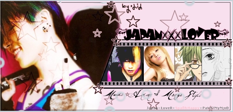 JaPaN  oVeR AnimE>MaNgA>MuSiC>StYlE